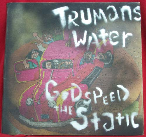 USED LP God speed the static TRUMANS WATER CONDITION : COVER : M- - DISC : M- 국가 : USA 레이블 : Indie original first press 년도 : 1971 커버