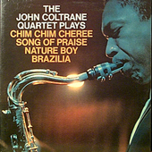 John Coltrane Quartet Plays : Plays Chim Chim Cheree, Song Of Praise...