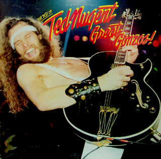 Great Gonzos - The best of Ted Nugent