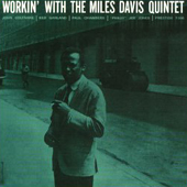 Workin' With The Miles Davis Quintet
