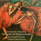 Tschaikowsky + Volkmann - Serenaden Fur Streichorchester