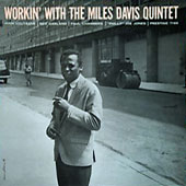 Workin' With The Miles Davis Quintet