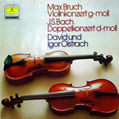 Bruch - Konzert Fur Violine Und Orchester Nr.1 G-Moll Op.26 + J.S. Bach - Konzert Fur 2 Violinen Und Streichorchester D-Moll, BWV 1043