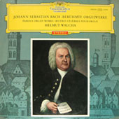 J.S. Bach - Beruhmte Orgelwerke : Famous Organ Works