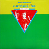 White Boy Blues : Classic Guitar Of Clapton, Beck & Page