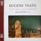 Eugene Ysaye - Les Six Sonates Pour Violon Seul