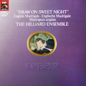 "Draw On Sweet Night" : English Madrigals [Reflexe Series]