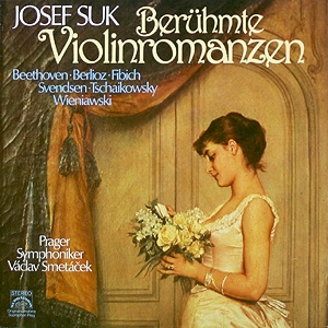 Beruhmte Violinromanzen : Beethoven, Berlioz, Fibich, Svendsen, Tschaikowsky, Wieniawski