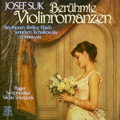 Beruhmte Violinromanzen : Beethoven, Berlioz, Fibich, Svendsen, Tschaikowsky, Wieniawski