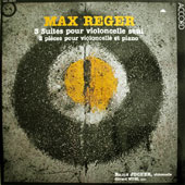 Max Reger - 3 Suites Pour Violoncelle Seul + 2 Pieces Pour Violoncelle Et Piano