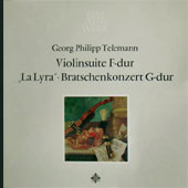 Georg Philipp Telemann - Violinsuite F-Dur + La Lyra + Bratschenkonzert G-Dur