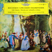 Boccherini - Konzert Fur Violoncello Und Orchester B-Dur + C.Ph.E. Bach - Konzert Fur Violoncello Und Orchester A-Dur