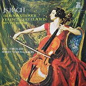 J.S. Bach - Trois Sonates Pour Violoncelle Et Clavecin BWV 1027, 1028, 1029