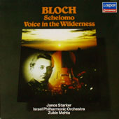 Bloch - Schelomo + Voice In The Wilderness