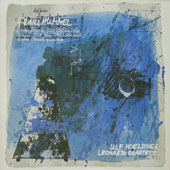 Franz Hummel - Erste Sonate Fur Violine Solo (1982) + Skizzen Fur Ein Violinkonzert (1984) + Erstes Streichquartett (1980) [Limited-Numbered Edition]