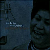 Delta Meets Detroit - Aretha's Blues