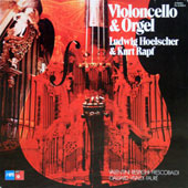 Violoncello Und Orgel - Valentini, Respighi, Frescobaldi, Galliard, Vivaldi, Faure