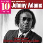 The Great Johnny Adams Jazz Album - Best Of Rounder Records [Perfect 10 Series]