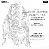 Faure - Pelleas et melisande, Penelope, Masques et bergamasques op.112 + Debussy - Petite suite