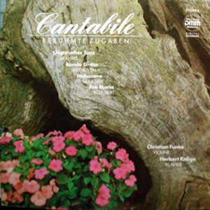 Cantabile (Beruhmte Zugaben) : Brahms - Ungarischer Tanz, Beethoven - Rondo G-Dur, Sarasate - Habanera, Schubert - Ave Maria...Etc