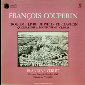 Francois Couperin - Quatorzieme & Dixneuvieme Ordres : Troisieme Livre De Pieces De Clavecin