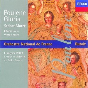 Poulenc - Gloria + Stabat Mater + Litanies