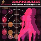 Espionage : The Very Best Of James Taylor Quartet