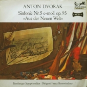 Dvorak - Symphonie Nr.5 (Nr.9) E-Moll, Op.95 "Aus Der Neuen Welt"
