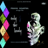 Sinatra Sings For Only The Lonely [Remastered]