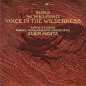 Bloch - Schelomo + Voice In The Wilderness