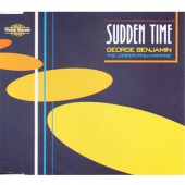 George Benjamin - Sudden Time [Single CD]