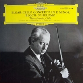 Elgar - Cellokonzert + Bloch - Schelomo