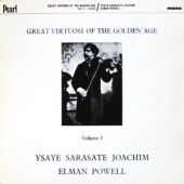 Schubert + Mendelssohn + Sarasate + Beethoven - Brahms - Great Virtuosi Of The Golden Age, Vol I