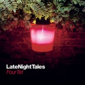 Late Night Tales : Four Tet [Limited Collectors Edition]