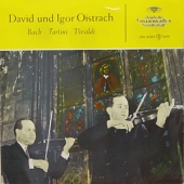 David Und Igor Oistrach : J.S. Bach + Tartini + Vivaldi