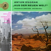 Dvorak - Symphonie Nr.5 E-Moll Op.95 "Aus Der Neuen Welt" + Smetana - Die Moldau