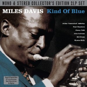 Kind Of Blue [Mono + Stereo] [Remastered]