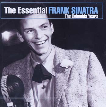 Essential Frank Sinatra : The Columbia Years