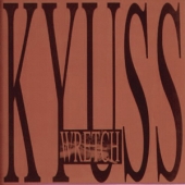 LP Wretch KYUSS CONDITION : NEW 국가 : USA 레이블 : Dali 년도 : 2014 커버