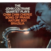 John Coltrane Quartet Plays : Plays Chim  Chim Cheree, Song Of Praise...