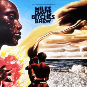 Bitches Brew [Remastered]