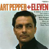 Art Pepper + Eleven : Modern Jazz Classics [Back To Black : 60th Vinyl Anniversary]