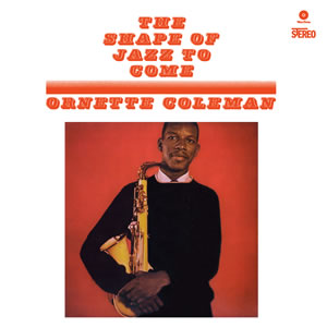 The Shape Of Jazz To Come [Limited Edition]