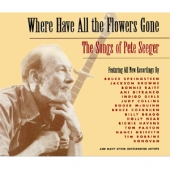 Where Have All The Flowers Gone - The Songs Of Peter Seeger