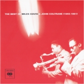 The Best Of Miles Davis And John Coltrane (1955-1961)