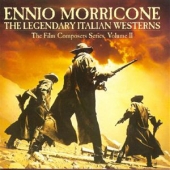 The Legendary Italian Westerns - The Film Composers Series Volume 2 [Remastered]