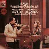 J.S. Bach - Konzert Fur Zwei Violinen In D-Moll + Violinkonzerte In A-Moll & E-Dur