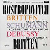Britten - Sonata In C For Cello And Piano Op.65 + Schuman - Funf Stucke Im Volkston + Debussy - Sonata For Cello And Piano