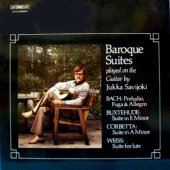 Baroque Suites Played On Guitar By : Bach - Prelude, Fugue And Allegro + Buxtehude - Suite In E Minor + Corbetta - Suite In A Minor + Weiss - Suite For In A Minor