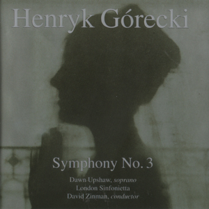 Gorecki - Symphony No.3 Op.36 (Symphony Of Sorrowful Songs)